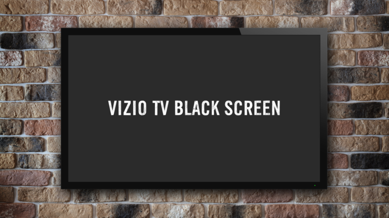 13 Effective Methods To Solve Vizio TV Black Screen Issues 1 13-Effective-Methods-To-Solve-Vizio-TV-Black-Screen-Issues