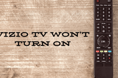8 Ways To Fix: Vizio TV Won't Turn On Power light Fades Off 15 8-Ways-To-Fix-Vizio-TV-Won't-Turn-On-Power-light-Fades-Off