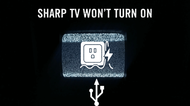 My Sharp TV Won't Turn On: 7 Best Methods to Fix It 7 My-Sharp-TV-Won't-Turn-On-7-Best-Methods-to-Fix-It