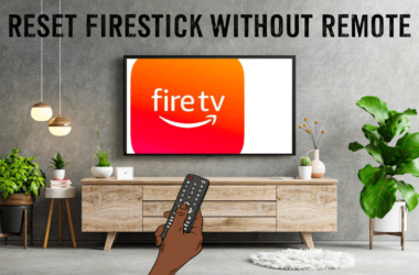 6 Ways to Reset Firestick Without Remote 23 6-Ways-to-Reset-Firestick-Without-Remote