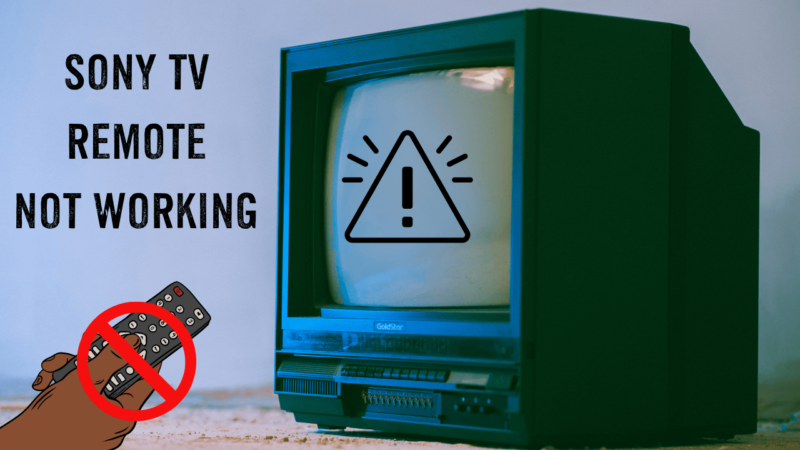 Sony TV Remote Not Working: 10 Troubleshooting Tips 9 Sony-TV-Remote-Not-Working-10-Troubleshooting-Tips