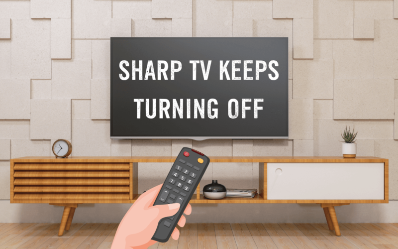 10 Methods to Fix Sharp TV Keeps Turning Off 8 10-Methods-to-Fix-Sharp-TV-Keeps-Turning-Off