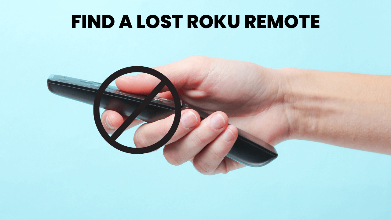 3 Methods to Find Lost Roku Remote Quickly 25 3-Methods-to-Find-Lost-Roku-Remote-Quickly