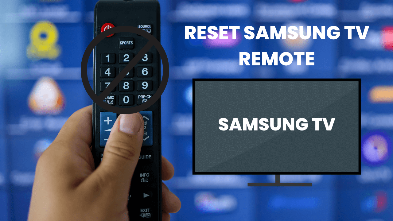How to Reset Samsung TV Remote? 3 Easy Methods to Fix It 19 How-to-Reset-Samsung-TV-Remote-3-Easy-Methods-to-Fix-It