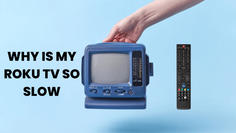 Why Is My Roku TV So Slow: 8 Ways to Make It Faster 9 Why-Is-My-Roku-TV-So-Slow-8-Ways-to-Make-It-Faster