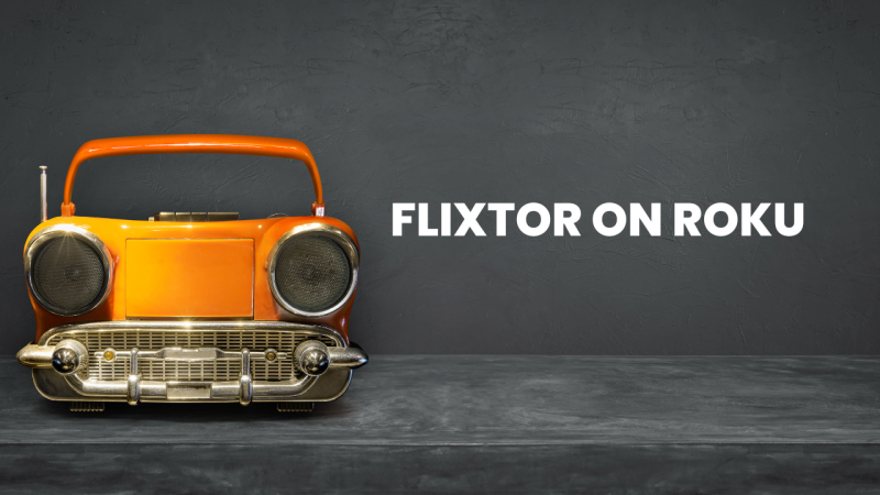 How to Watch Flixtor On Roku | 4 Best Methods 1 Flixtor on Roku