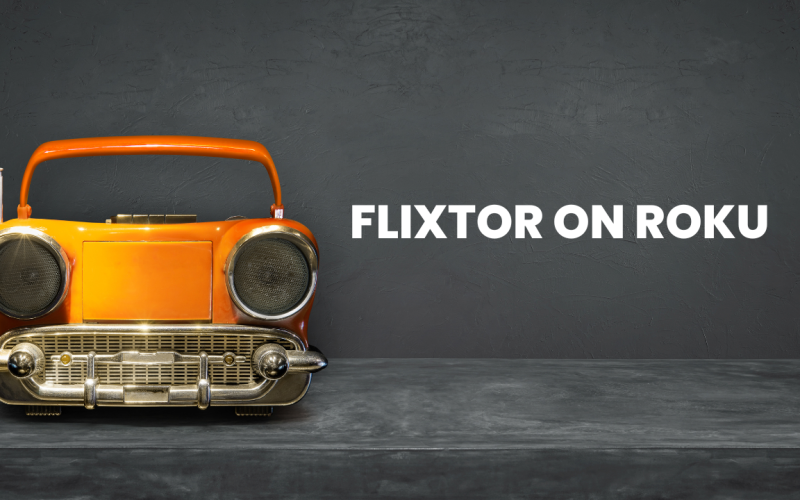 How to Watch Flixtor On Roku | 4 Best Methods 5 Flixtor on Roku
