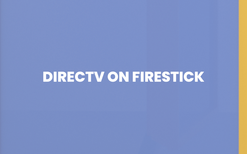 How to Use DirecTV on Firestick | 4 Simple Steps 8 Directv on Firestick